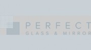 Perfect Glass & Mirror