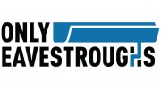 Only Eavestroughs