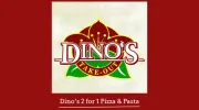 Dino's 2 For 1 Pizza & Pasta