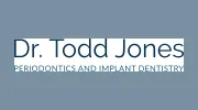 Dr. Todd Jones Periodontics & Implant Dentistry